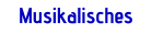 Musikalisches