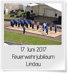 17. Juni 2017 Feuerwehrjubiläum Lindau