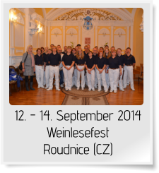 12. - 14. September 2014 Weinlesefest Roudnice (CZ)