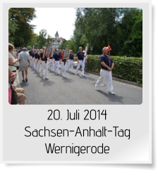 20. Juli 2014 Sachsen-Anhalt-Tag Wernigerode
