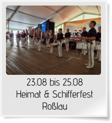 23.08 bis 25.08  Heimat & Schifferfest Roßlau
