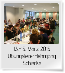 13.-15. März 2015 Übungsleiter-lehrgang Schierke