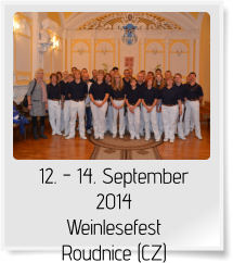 12. - 14. September 2014 Weinlesefest Roudnice (CZ)